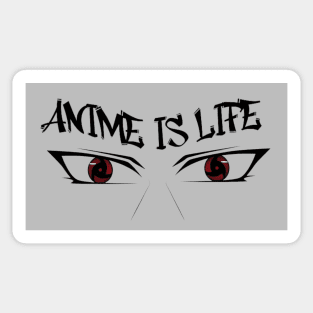Anime is life! Sticker